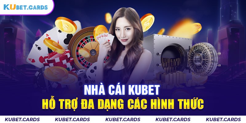 Nhà cái hỗ trợ đa dạng các hình thức nạp rút