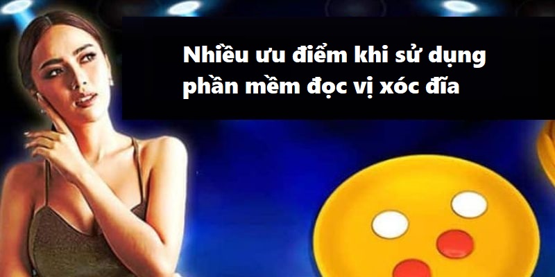 Nhiều ưu điểm khi sử dụng phần mềm