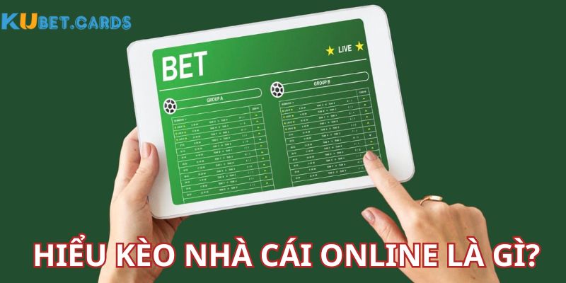 Hiểu đúng bản chất kèo nhà cái online là gì?