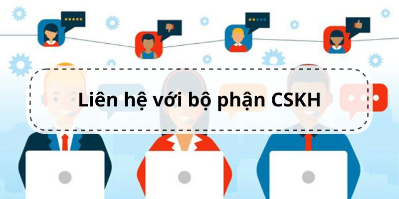 Kết nối với bộ phận CSKH để mở khóa