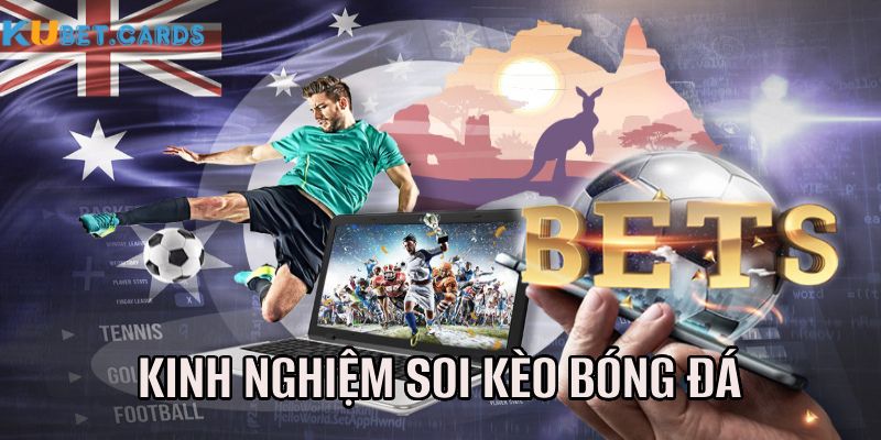 Kinh nghiệm soi kèo dự đoán trận đấu chính xác