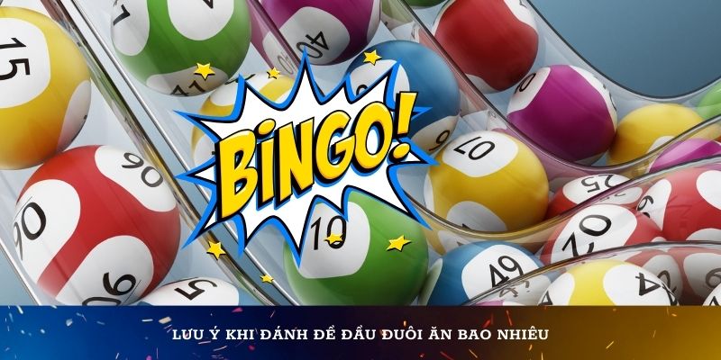 Lưu ý khi đánh đề đầu đuôi