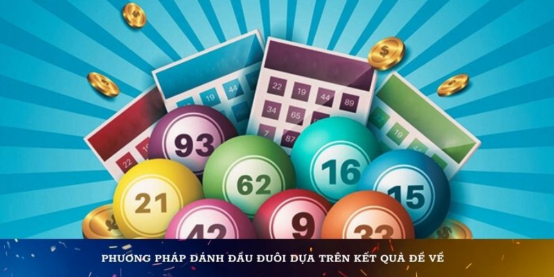 Đánh đề đầu đuôi ăn bao nhiêu - phương pháp đánh dựa trên kết quả đề về