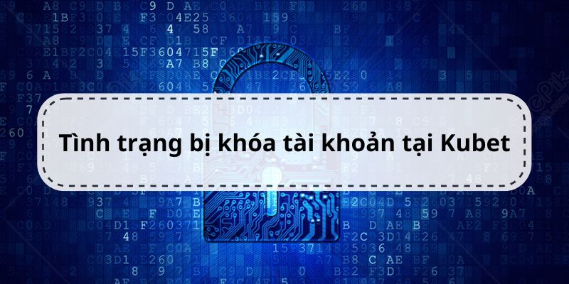 Tài khoản bị khóa khi đăng nhập là như thế nào?