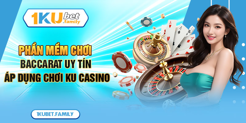 Phần mềm chơi baccarat