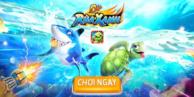 Giới thiệu sơ lược về bắn cá rùa xanh Kubet