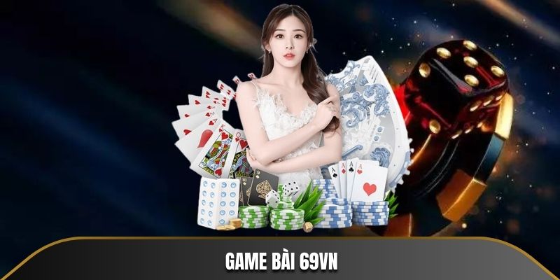 game bài 69vn